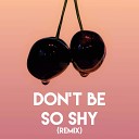 Urban Sound Collective - Don t Be So Shy Remix