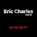 Eric Charles Band - I Never Did You Wrong