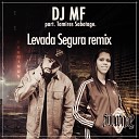 Sabotage DJ MF Tamires Sabotage - Levada Segura Remix