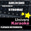 Univers Karaok - Alors on danse Rendu c l bre par Stromae Version…