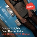 Groove Knights feat Rachel Zelcer - Low Down Danny Bond s Gadgetman Radio Edit
