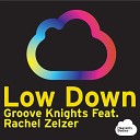 Groove Knights feat Rachel Zelcer - Low Down Miko Jackson s Electrobossa Radio…