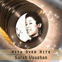 Sarah Vaughan - Ain t No Use