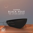 YoFred feat Hillary Santana - Black Hole Juny Stone Remix