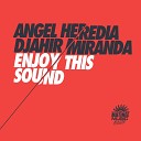 Angel Heredia Djahir Miranda - Enjoy This Sound