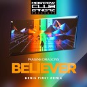 Imagine Dragons - Believer Denis First Remix Music passion