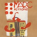 Marc Perrone - Che bella la vita