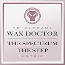 Wax Doctor - The Step