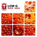 LOW G - Slice Radio Edit