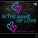 Lorenz Koin - In The Name Of Love feat Norah B Radio Mix