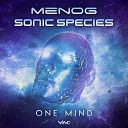 Menog Sonic Species - One Mind Original Mix