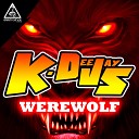 K Deejays - Werewolf Original Mix