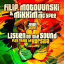 Filip Motovunski MikkiM feat MC Spee - Listen To The Sound Original Mix