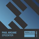 Paul Arcane - Epicenter Extended Mix