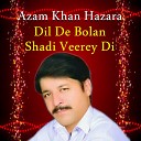 Azam Khan Hazara - Khush Rawey Shala Sehrian Wala