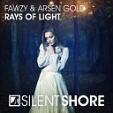FAWZY Arsen Gold - Rays Of Light Original Mix