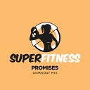 SuperFitness - Promises Workout Mix Edit 132 bpm