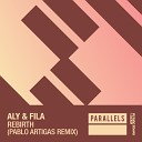 Aly Fila - Rebirth Pablo Artigas Remix
