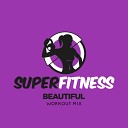SuperFitness - Beautiful Instrumental Workout Mix 133 bpm