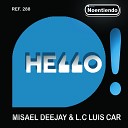 Misael Deejay L C LUIS CAR - Hello