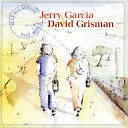 Jerry Garcia David Grisman - I Ain t Never