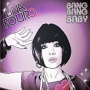Lina Fouro - Bang Bang Baby