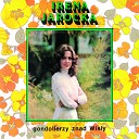 Irena Jarocka - Kocha si raz