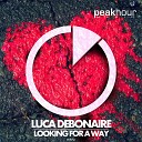 Luca Debonaire - Looking For A Way Original Mix