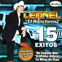 Leonel El Ranchero - Sabiendo Quien Era Yo