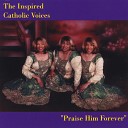 The Inspired Catholic Voices - Miracles of Love