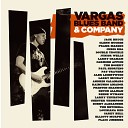 Vargas Blues Band - Rock Away the blues feat Juniors Wells Andr s…