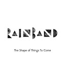 The Rainband - Blink Of An Eye