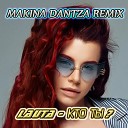 LAUTA - Кто ты Makina Dantza Remix