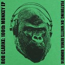 Rob Clarke - Blow Your Own Trumpet Original Mix
