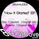 Seamless - How It Started Original Mix