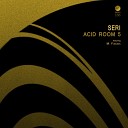 SERi JP - Acid Room 5 Original Mix