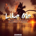 NU Concept feat Romany - Like Me Original Mix
