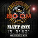 Matt Cox - Feel The Music Original Mix