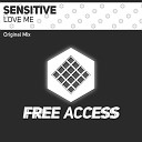 Sensitive - Love Me Original Mix