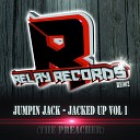 Jumpin Jack - Jacked Up Vol 1 The Preacher Original Mix