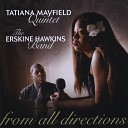 Tatiana Mayfield Quintet The Erskine Hawkins… - Freedom Jazz Dance