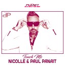 Nicolle Paul Panait - Touch Me Dj Magnum Radio Edit