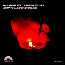 Maratone feat Andrea Becker - Gravity Adip Kiyoi Remix