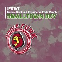 Jerome Robins MC Flipside Flipside Chris… - Smalltown Boy Original Mix