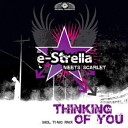 E Stella Meets Scarlet - Thinking of You We Are the Best Remix Edit