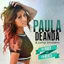 Paula DeAnda amp Jump Smoker - Horns Blow