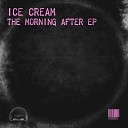 Ice Cream - Because Of You Original Mix