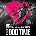 Marco Molina Marco Vistosi - Good Time Original Mix