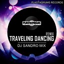 DJ Sandro Mix - Traveling Dancing Remix