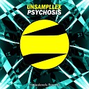 Unsampllex - Psychosis Original Mix